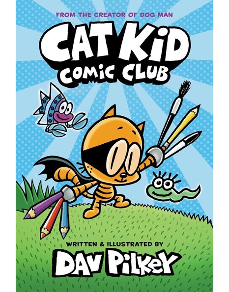 Cat Kid Comic Club: From the Creator of Dog Man: 1