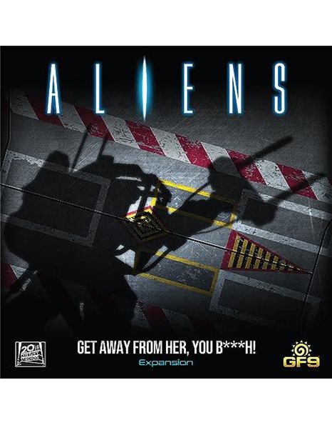 Gale Force Nine - Aliens - Get Away From Her, You B***H!