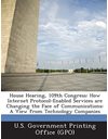 House Hearing, 109th Congress: How Internet Protocol-Enabled Services Are Changing the Face of Communications: A View from Technology Companies
